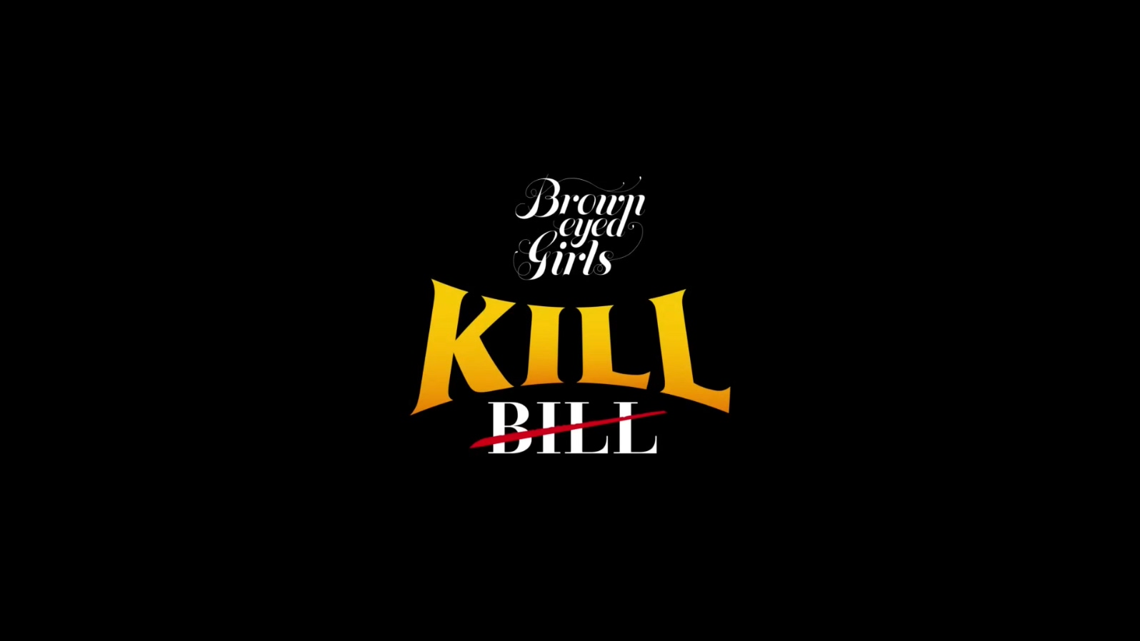 Brown Eyed Girls - Kill Bill (Dan
