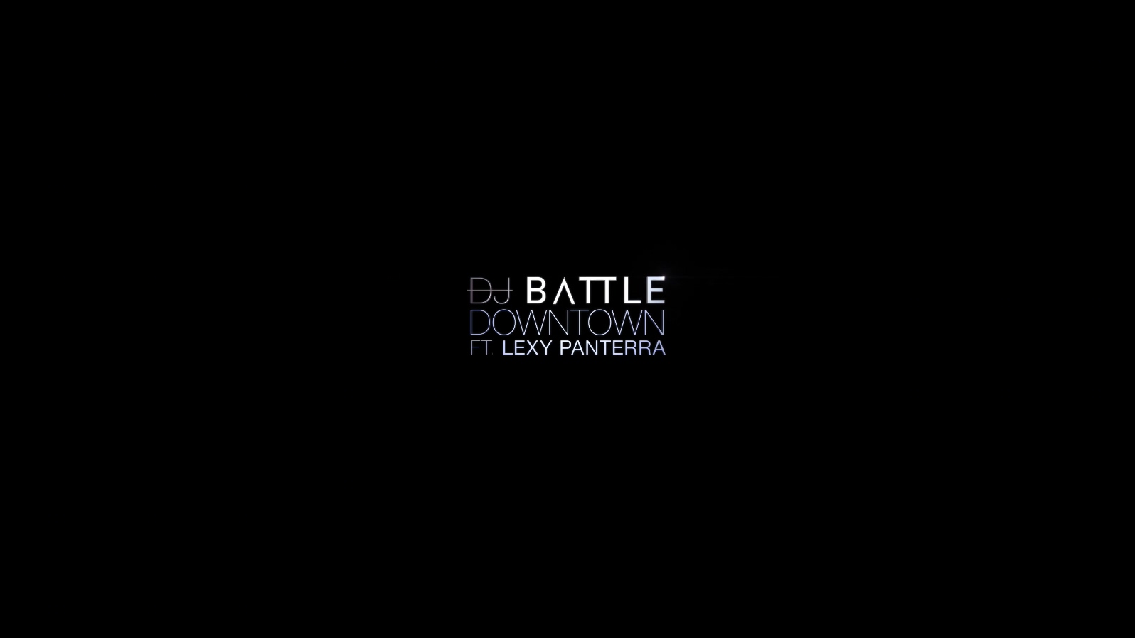 Dj Battle Ft. Lexy Panterra - DownTown - 4K - 2160P