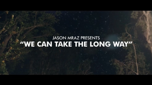 Jason Mraz 《We Can Take The Long Way》 1080P