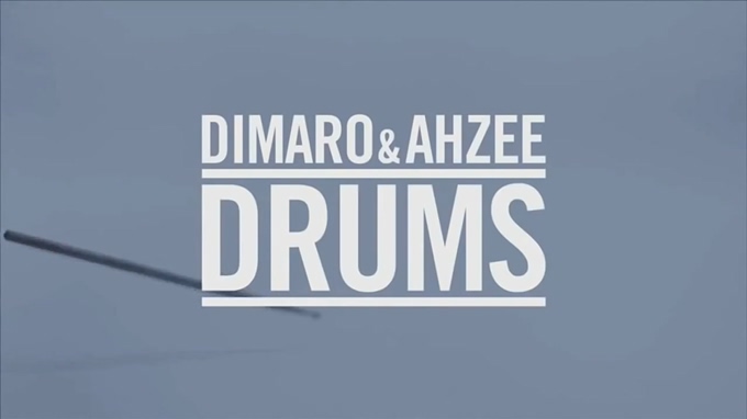 Dimaro & Ahzee 《Drums》 720P