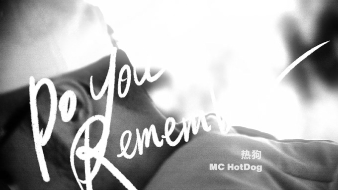 MC Hotdog 《Do You Remember》 1080P