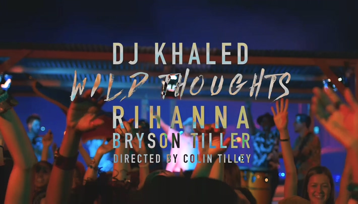 Khaled ft. Rihanna & Bryson Tiller 《Wild Thoughts》 1080P