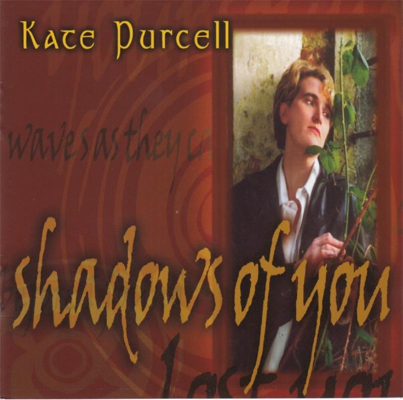 Kate Purcell凯特•普赛尔 《Shadows of You 爱的影子》 [正版原抓WAV+CUE]