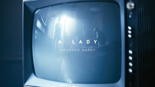 Macadam Dandy 《A Lady》 1080P