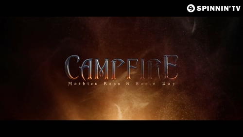 Mathieu Koss & Boris Way 《Campfire》 1080P
