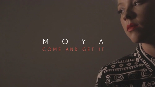 Moya 《Come And Get It》 1080P
