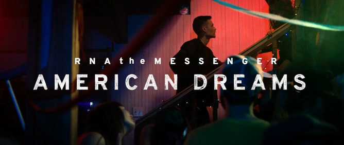 RNAtheMESSENGER 《American Dreams》 1080P