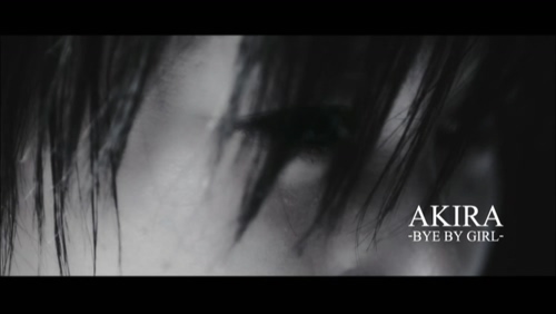 AKIRA 《BYE BY GIRL》 1080P