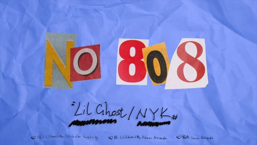 Lil Ghost小鬼&NYK《NO 808》1080P