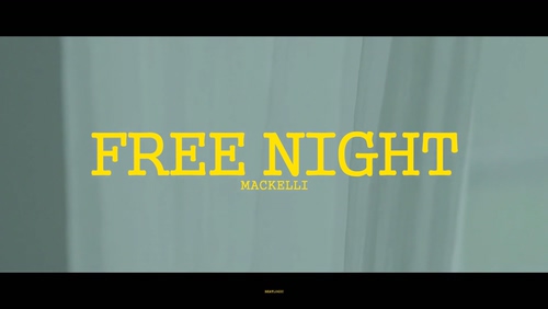 Mackelli《FREENIGHT》1080P
